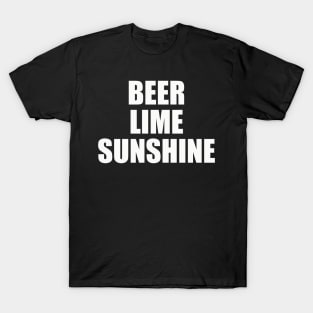 Beer, Lime, Sunshine Drinking Party Camping Summer Design T-Shirt